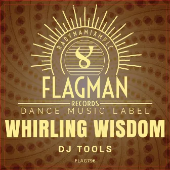 Whirling Wisdom Dj Tools by Bagback