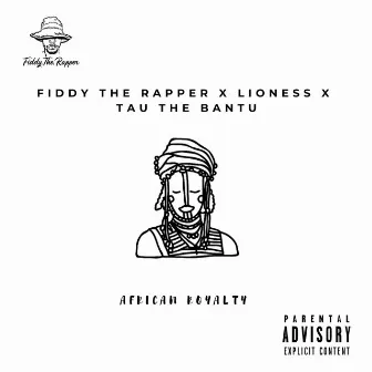 African Royalty by Fiddy The Rapper