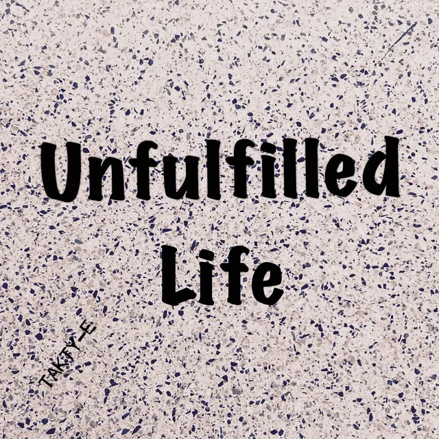 Unfulfilled Life