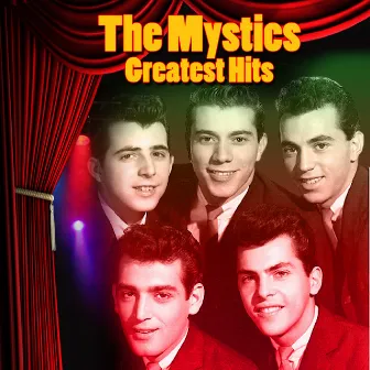 Greatest Hits by The Mystics