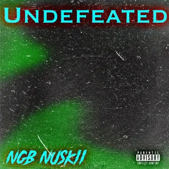 Undefeated by NGB Nuskii