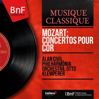 Mozart: Concertos pour cor (Mono Version) by Alan Civil