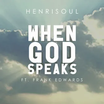 When God Speaks by Henrisoul