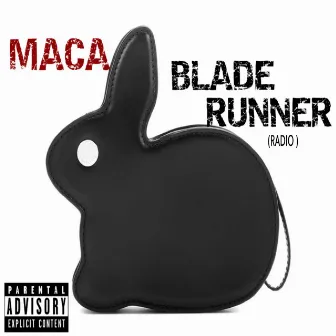 BladeRunner (Radio) by Maca