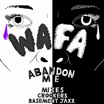 Abandon Me by Wafa