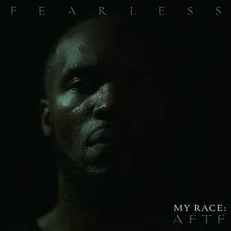 My Race: A Fight to Finish by Fearless