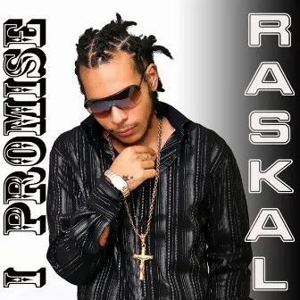 I Promise by Raskal