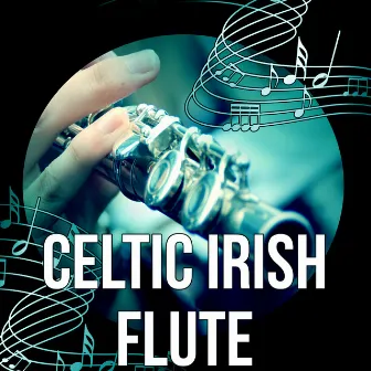 Celtic Irish Flute – Sleep Song, Lucid Dream, Binaural Beats with Delta Waves, Music for Relaxation & Meditation by Irish Flute Music Universe