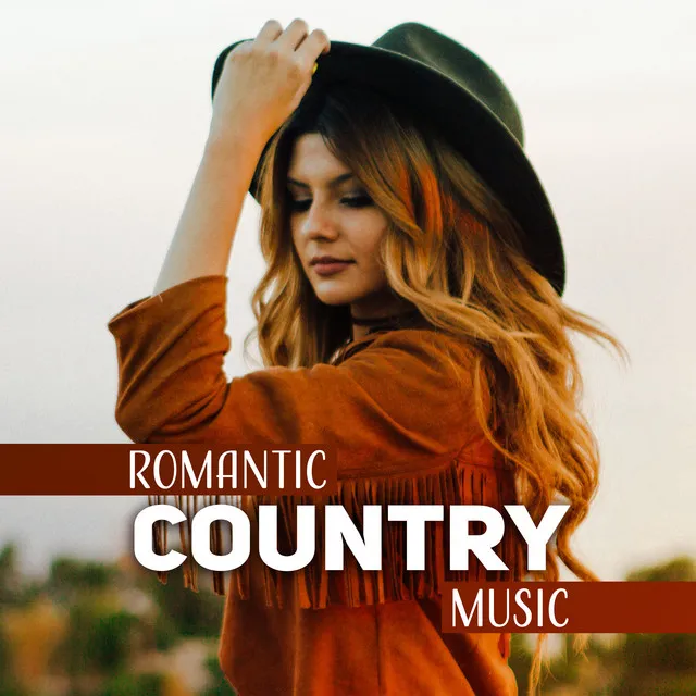 Romantic Country Music (2018 Best Wild West Ballads Collection, Romantic Moods, Melancholic & Emotional Ambience)