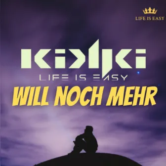 Will noch Mehr by Kikki