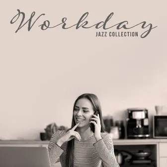 Workday Jazz Collection by Home Music Paradise