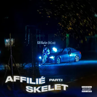 Affilié Skelet, part. 1 by K8 Skelet