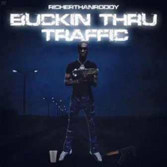 Buckin Thru Traffic by RicherThanRoddy