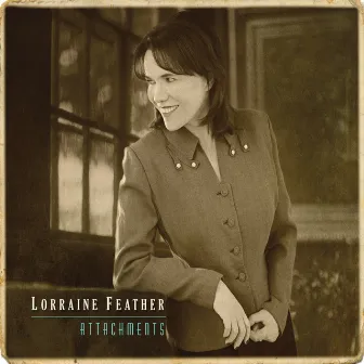 Attachments by Lorraine Feather