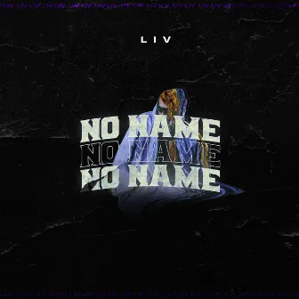 No Name by Liv