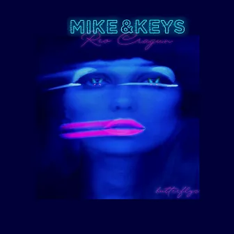 Butterflyz by Mike & Keys