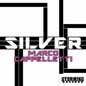 Silver Ep by Marco Cappelletti