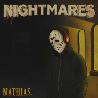 Nightmares by Mathias.