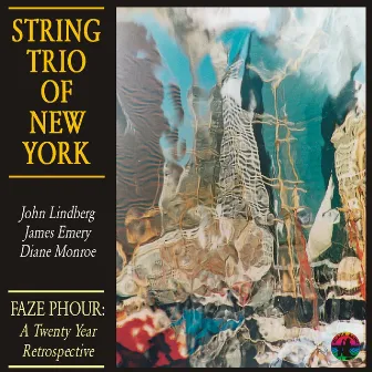 Faze Phour: A Twenty Year Retrospective by String Trio Of New York