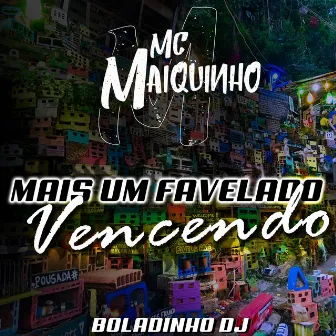 Mais um Favelado Vencendo by Boladinho DJ