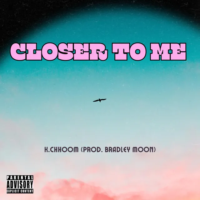 Closer To Me