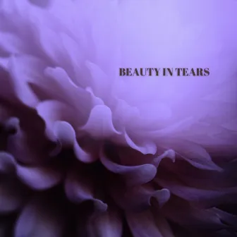 Beauty in tears by Sian Sullivan