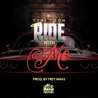 RIDE WITH ME by Tyni Toon