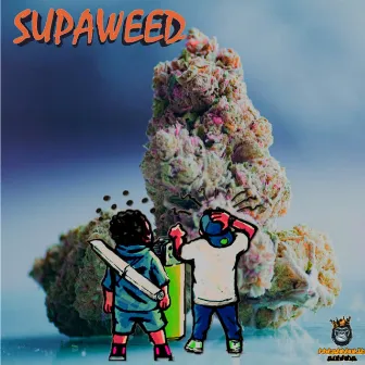 SupaWEED by Thabz da Mos Hi