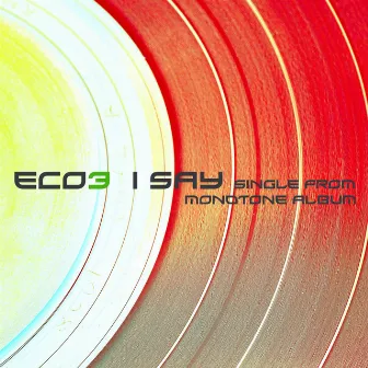 I Say by Eco3