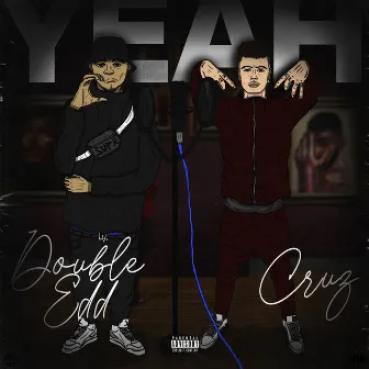 Yeah by Double Edd