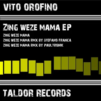 Zing Weze Mama EP by Vito Orofino