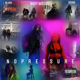 No Pressure by NAVY WOODS