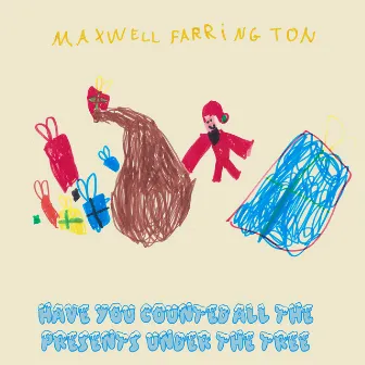 Have You Counted All the Presents Under the Tree by Maxwell Farrington