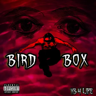 Bird Box by YB 4 LIFE