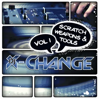 Scratch Weapons & Tools Vol 1 by DJ X-Change