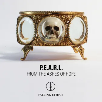 From The Ashes Of Hope by P.E.A.R.L.