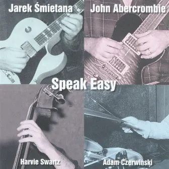 Speak Easy by John Abercrombie