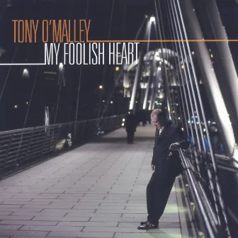 My Foolish Heart by Tony O'Malley