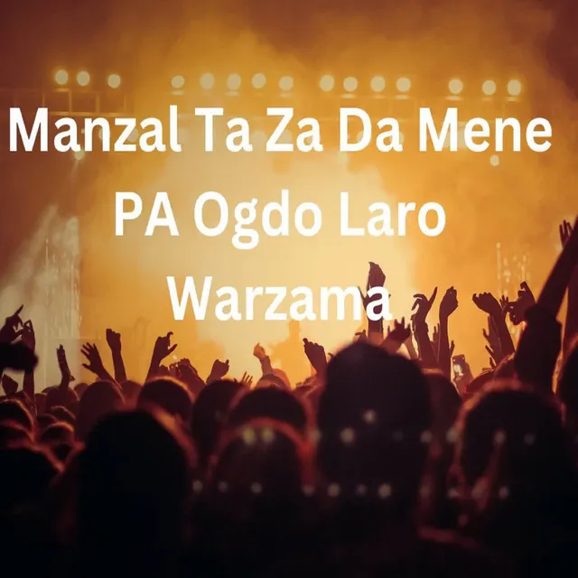 Manzal Ta Za Da Mene PA Ogdo Laro Warzama