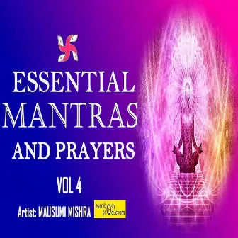 Essential Mantras and Prayers, Vol. 4 by Everybody Productions