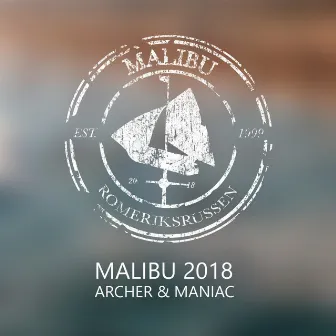 Malibu 2018 by Archer & Maniac