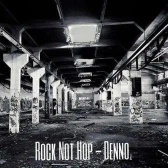 Rock Not Hop by Denno