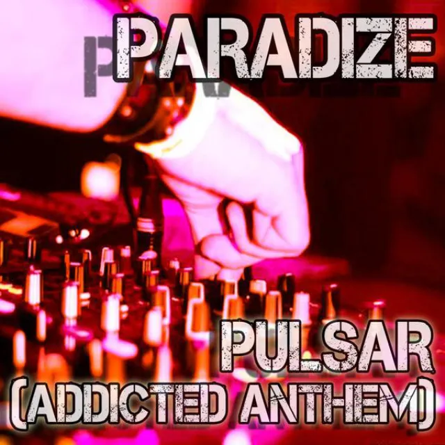 Pulsar (Addicted Anthem) - Original Mix