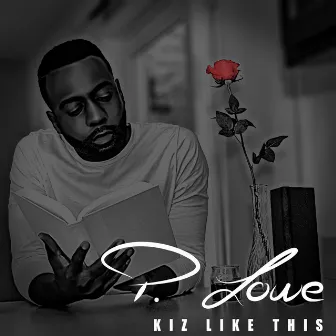 Kiz Like This by P. Lowe