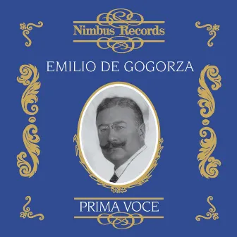 Emilio De Gogorza (Recorded 1903 - 1928) by Emilio De Gogorza