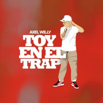 Toy en el Trap by Axel Willy