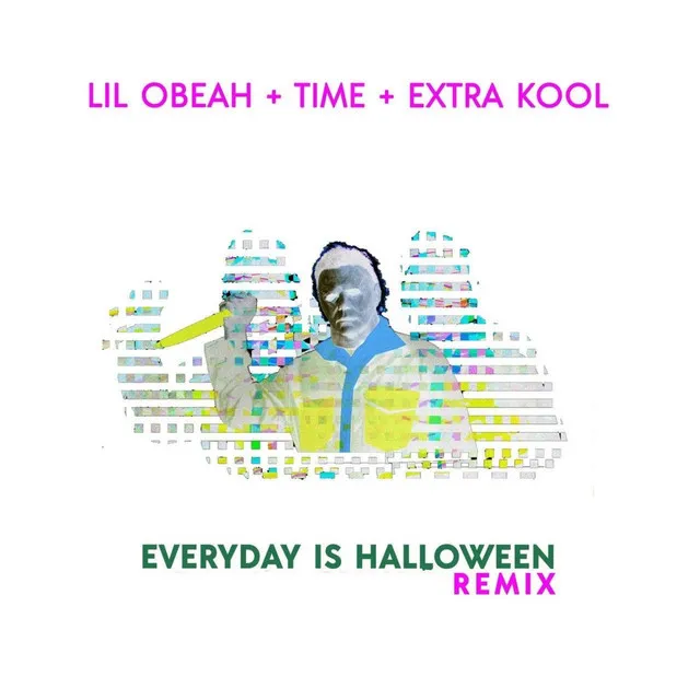 Everyday is Halloween - Remix