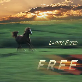 Free by Larry Ford