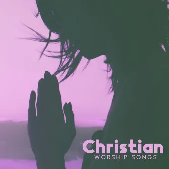 Christian Worship Songs - Feeling Blessed by Divine Vibrations