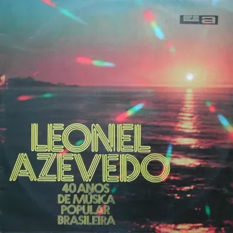 40 Anos de Música Popular Brasileira - Leonel Azevedo by Alcides Gerardi